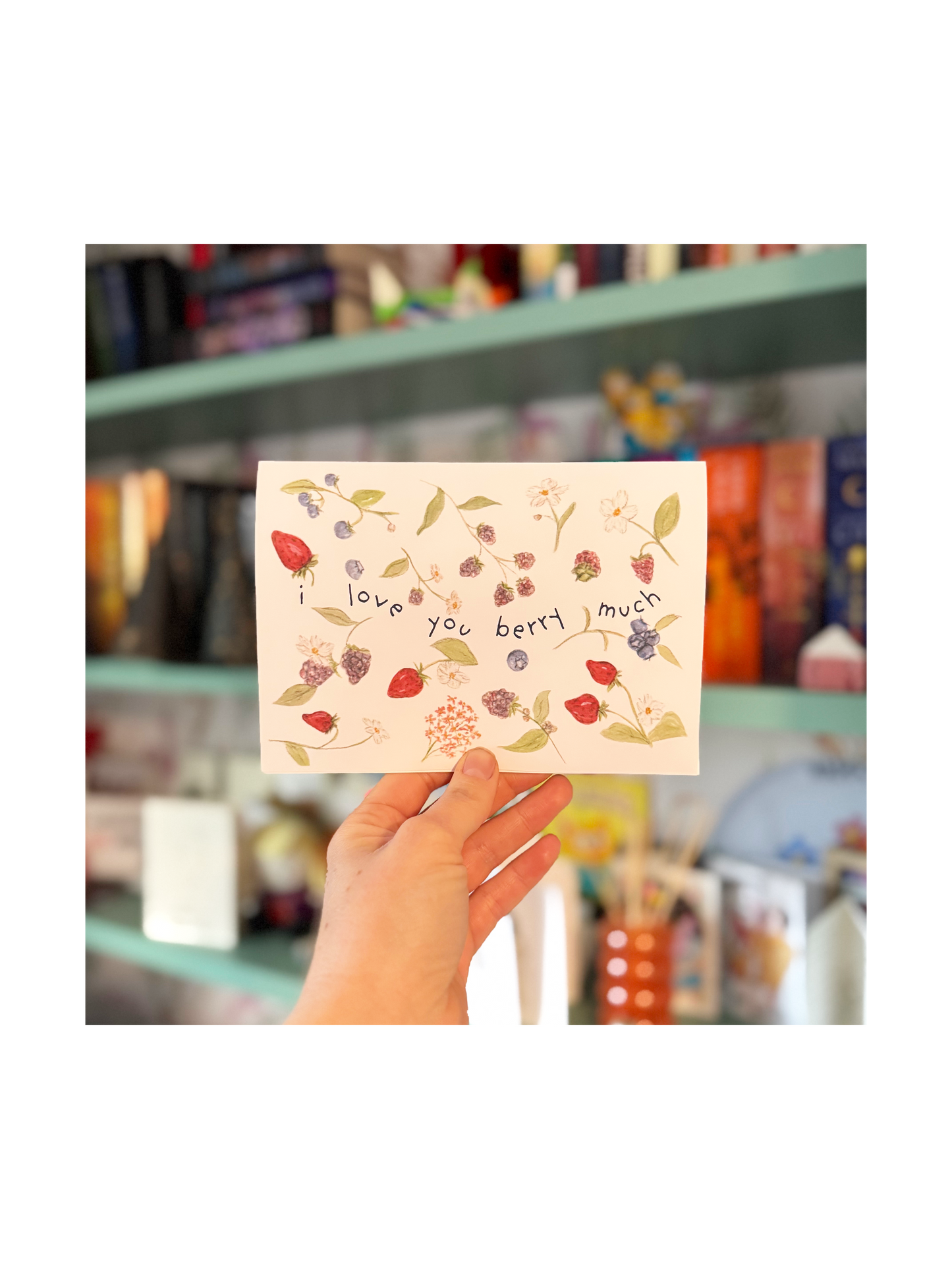 I Love You Berry Much Greeting Card