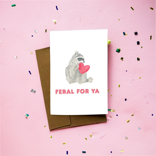 Feral For Ya Greeting Card