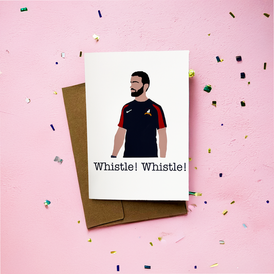 Whistle! Whistle! Greeting Card